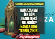 RAMAZANIN İLK GÜNÜ YAPILACAK İBADETLER 2023! Ramazanın ilk gecesi 2 rekat namaz nasıl kılınır, nasıl niyet edilir? Ramazan ayı çekilecek tesbihler ve zikirler!