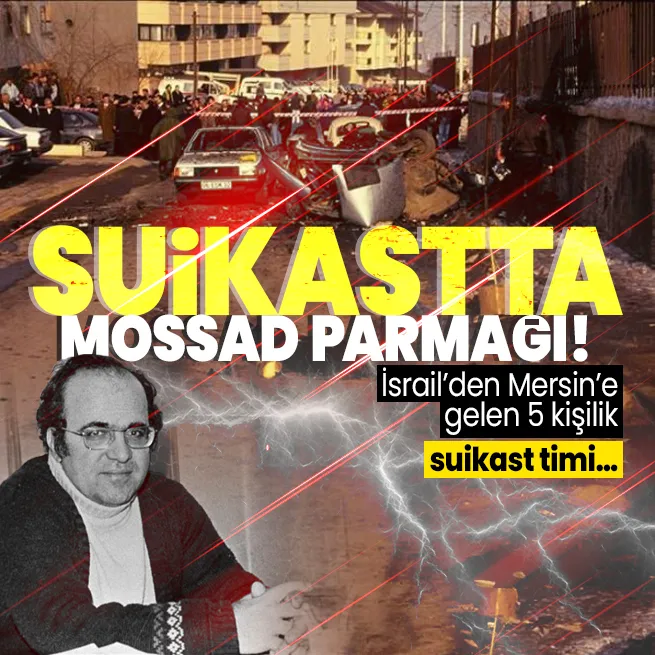 Uğur Mumcu suikastında MOSSAD parmağı! İsrailden Mersine gelen 5 kişilik suikast timi...