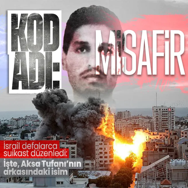 İsrail defalarca suikast düzenledi! İşte Aksa Tufanı’nın arkasındaki isim: Misafir