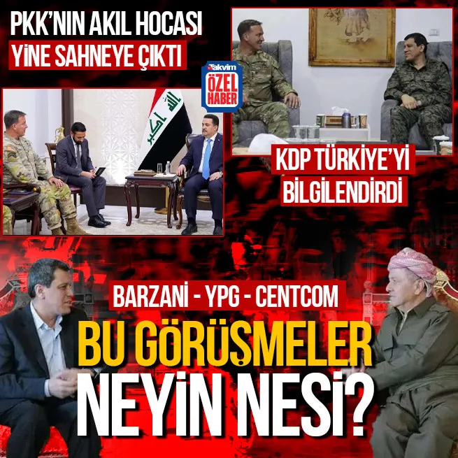 Barzani-YPG-CENTCOM görüşme trafiği ne anlama geliyor? PKKnın akıl hocası Kurilla yine sahnede | KDP Türkiyeyi bilgilendirdi
