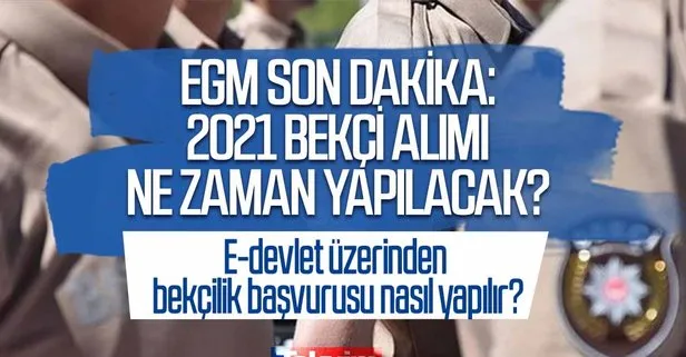 EGM son dakika: Bekçi alımı ne zaman yapılacak?