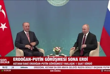 Başkan Erdoğan – Putin görüşmesi sona erdi