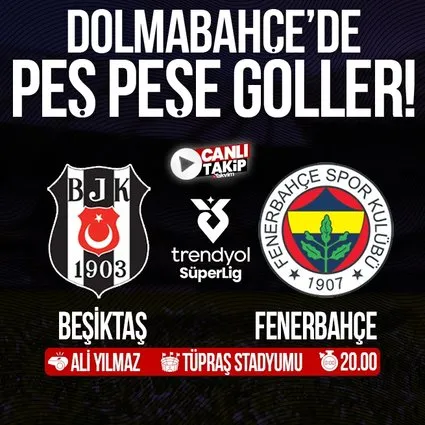 Beşiktaş - Fenerbahçe | CANLI