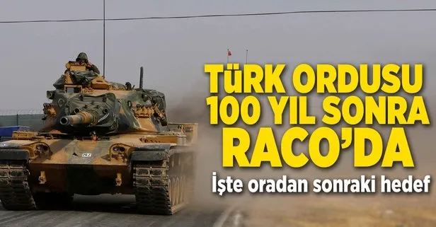 Türk ordusu 100 yıl sonra Raco’da