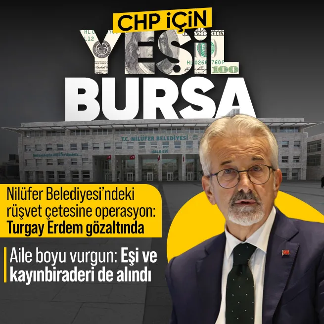 CHPli eski Nilüfer Belediye Başkanı Turgay Erdem ile birlikte 21 şüpheli gözaltına alındı