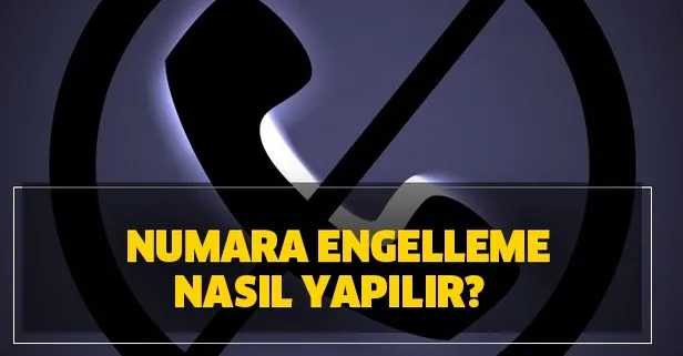 Numara Engelleme Nasil Yapilir Turkcell Vodafone Turk Telekom Numara Engelleme Yapma Takvim