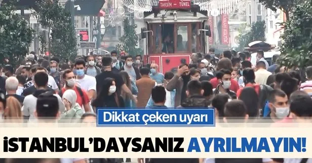 Bakan Koca’dan koronavirüs uyarısı: İstanbul’daysanız ayrılmayın!