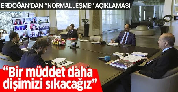 Son dakika: Başkan Erdoğan’dan normalleşme takvimi açıklaması