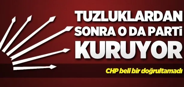 CHP’li Tarhan yeni parti kuruyor!