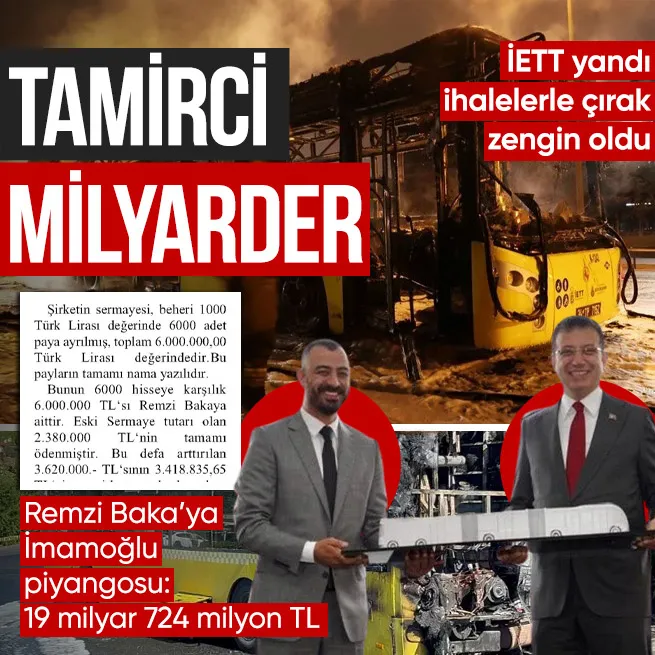 İstanbulda İETT bozuldu ihalelerle çırak milyarder oldu! Remzi Bakaya Ekrem İmamoğlu piyangosu: 19 milyar 724 milyon lira!