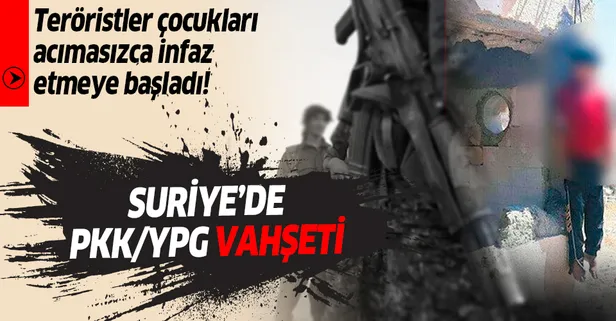 PKK/YPG çocukları acımasızca infaz etmeye başladı