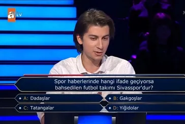 Kim Milyoner Olmak İster’de Sivasspor sorusu! Heyecanına yenik düştü bilemedi: Dadaşlar mı Yiğidolar mı?