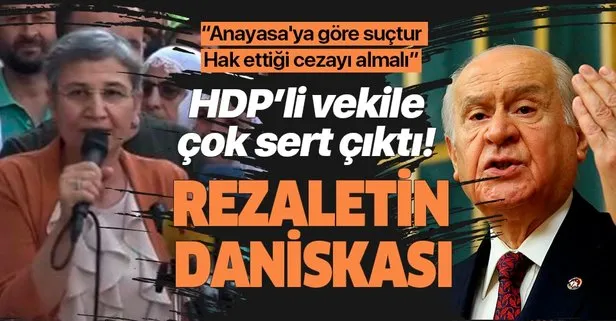 Son dakika: Bahçeli’den Çatışma ve savaş olacak diyen HDP’li vekil Leyla Güven’e çok sert tepki!