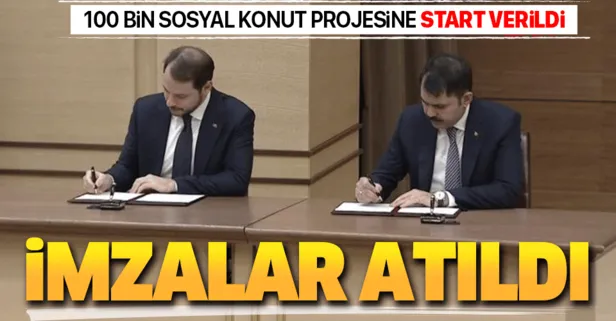 100 Bin Sosyal Konut için imzalar atıldı