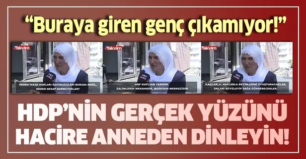 Oğlu HDP’lilerce kaçırılıp dağa çıkarılan anne Hacire Akar: HDP katliam yeridir, zalimlerin mekanıdır