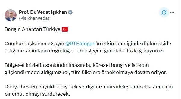 barisin-anahtari-turkiye-mesaji-gundeme-damga-vurdu-bakanlardan-pes-pese-destek-1776450779016.jpeg Barışın Anahtarı Türkiye mesajı gündeme damga vurdu: Bakanlardan peş peşe destek-5