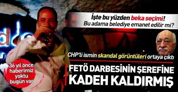 CHP’li Belediye Başkanı Recep Gürkan’ın darbenin şerefine kadeh kaldırdığı görüntüleri ortaya çıktı