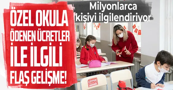 Son dakika: Özel okula ödenen ücretler geri alınabiliyor mu? Flaş açıklama!-1