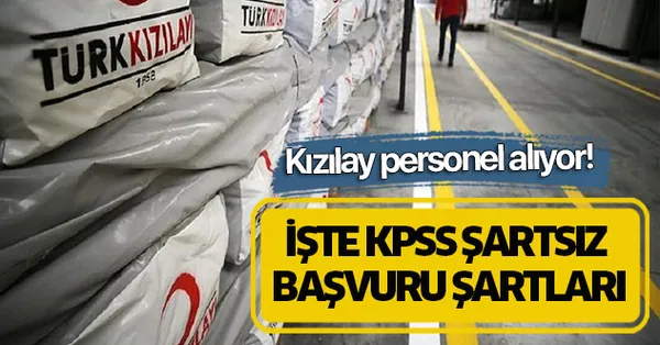 2019 Kizilay Kpss Sartsiz Personel Alim Basvuru Sartlari Nedir Iste