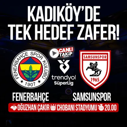 Fenerbahçe - Samsunspor | Süper Lig maçı CANLI