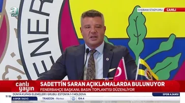 Fenerbahçe Başkanı Sadettin Saran’dan kadro dışı açıklaması