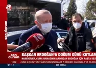 SON DAKİKA: Başkan Recep Tayyip Erdoğana doğum günü sürprizi