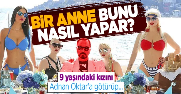 İstanbul'da 9 yaşındaki öz kızını Adnan Oktar'a getirip taciz edilmesine göz yuman anne hakim karşısında