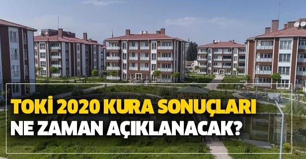 TOKİ 2020 kura tarihleri belli oldu mu?
