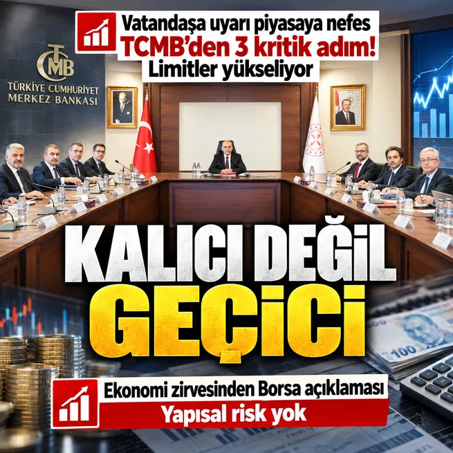 Finansal İstikrar Komitesinden piyasalara kritik mesaj: Yapısal risk yok! TCMBden 3 adım