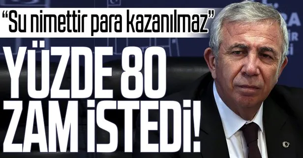 Suyu nimet olarak görüyoruz ve sudan para kazanılmayacağına inanıyoruz diyen Mansur Yavaş’tan yüzde 80 zam talebi