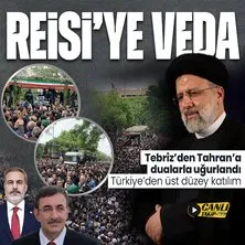 CANLI TAKİP | İran Cumhurbaşkanı İbrahim Reisi’nin naaşı Tahran’a getirildi | Türkiye’den Cevdet Yılmaz ve Hakan Fidan katılacak