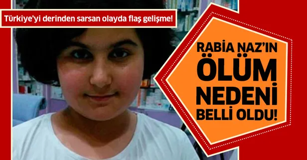 Rabia Naz Vatan'ın otopsi raporu çıktı! İşte minik Rabia'nın ölüm nedeni...