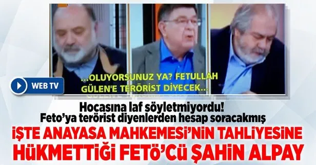 İşte FETÖ’cü Şahin Alpay’ın Feto’ya güzellemesi