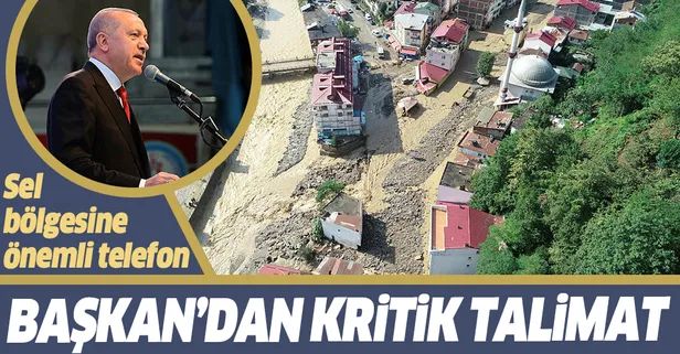 Başkan Erdoğan'dan sel bölgesiyle ilgili önemli talimat