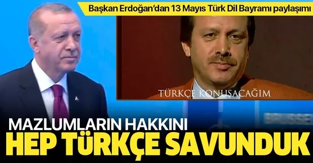 Son dakika: Başkan Erdoğan’dan 13 Mayıs Türk Dil Bayramı paylaşımı