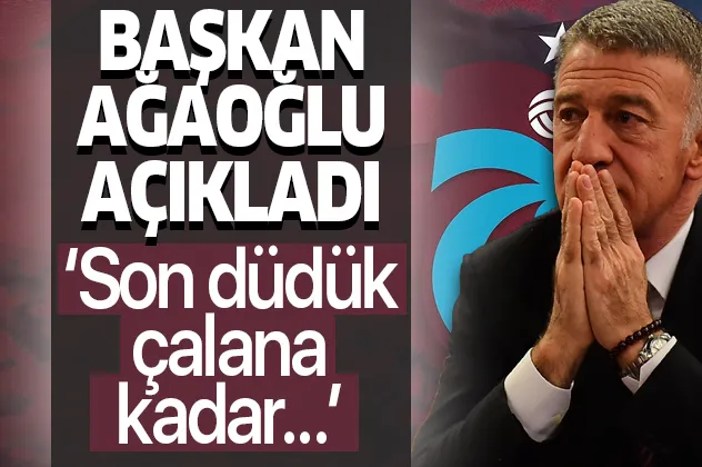 Trabzonspor Başkanı Ahmet Ağaoğlu'ndan şampiyonluk açıklaması: Son düdük çalana kadar...-1
