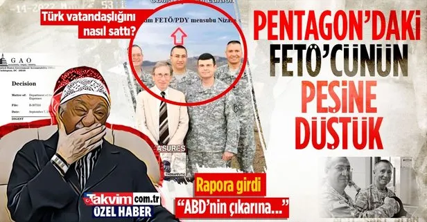 Pentagon’daki FETÖ’cü binbaşı Nizamettin Gül’ün kritik görevler için Türk vatandaşlığından vazgeçtiği ortaya çıktı!
