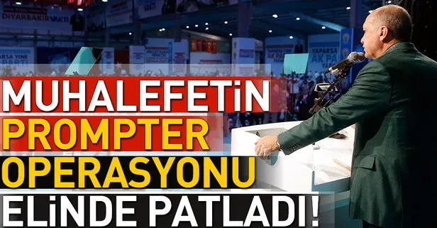 Muhalefetin Prompter bozuldu, Erdoğan konuşamadı yalanı elinde patladı