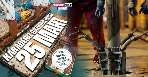 Karadeniz gazında hedef 25 Mart! Denizin 2200 metre altında şehir kuruldu