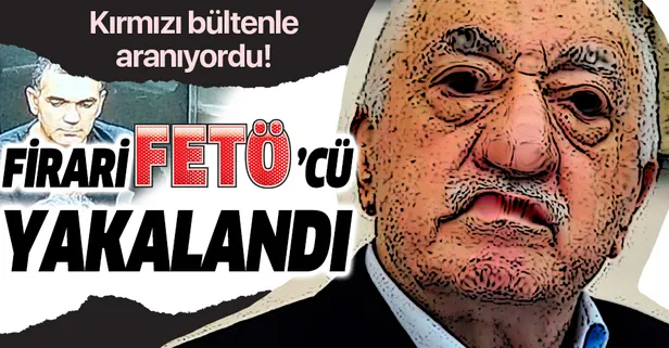Son dakika: Kırmızı bültenle aranan firari FETÖ'cü savcı Mehmet Murat Dalkuş yakalandı