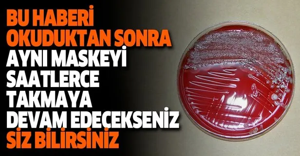 Uzun süre kullanılan maskelerde tehlike görüntülendi