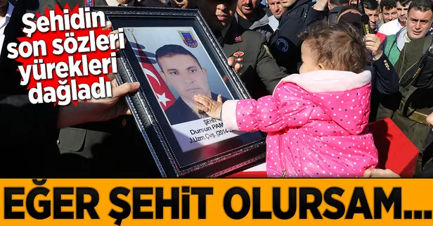‘Şehit olursam cennette buluşuruz’