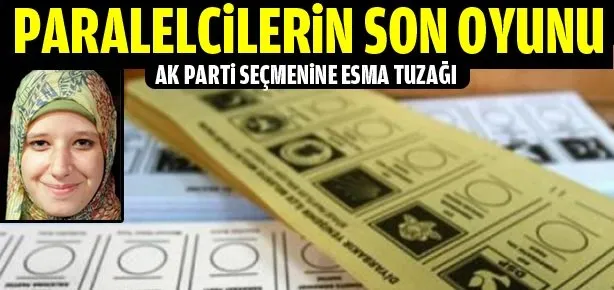 AK Parti seçmenine ’Esma’ tuzağı