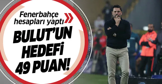 Erol Bulut’un hedefi 49 puan