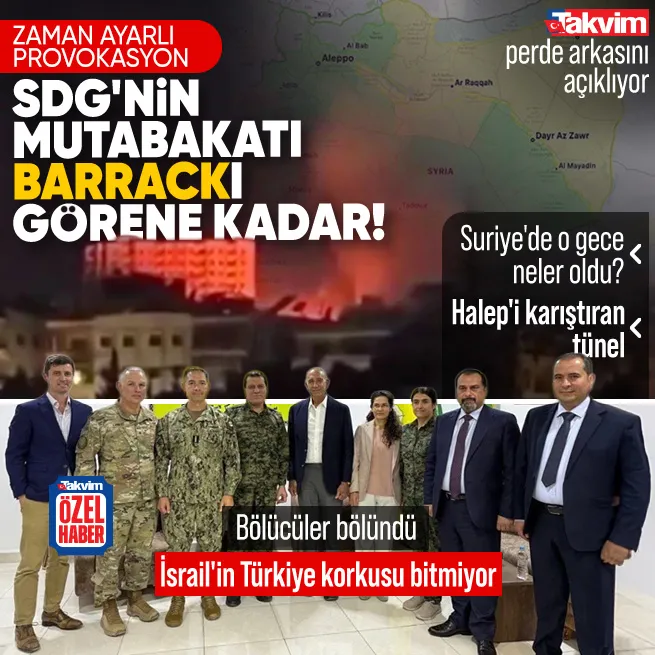 Suriye’de neler oluyor? YPG-SDG’nin zaman ayarlı provokasyonu ve Halep’i karıştıran o tünel | İsrail’in Türkiye korkusu bitmiyor!