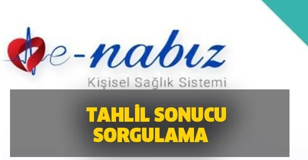 e nabiz tahlil sonuclari ne zaman gorulur e nabiz giris tahlil sonuclari nasil alinir takvim