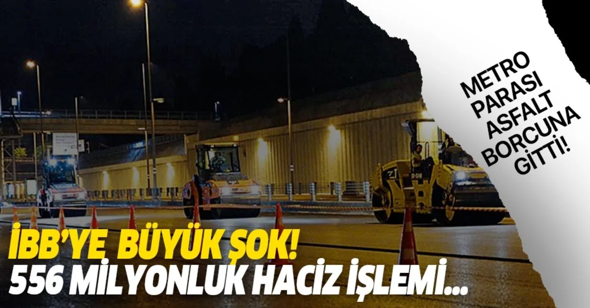 Ibb Nin Asfalt Islerini Yapan Sirketten Haciz Karari Metro Parasi Asfalt Borcuna Gitti Takvim