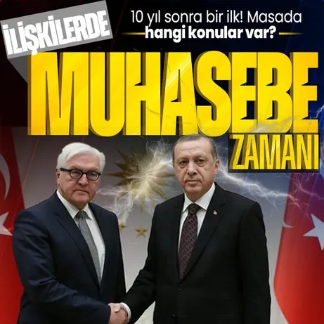 Türk-Alman ilişkilerinde muhasebe zamanı! Almanya Cumhurbaşkanı 10 yıl sonra Türkiye’de! Masada hangi konular var?