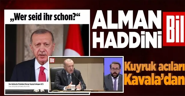 Alman Bild gazetesinden Başkan Erdoğan için hadsiz ifadeler! Kuyruk acıları: Osman Kavala