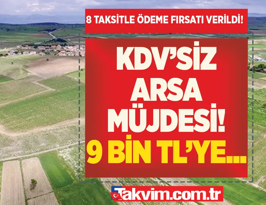 Milli Emlak satıyor 9.000 TL’ye KDV’siz arsa!